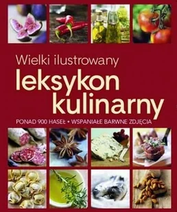 Wielki ilustrowany leksykon kulinarny - Książki kucharskie - miniaturka - grafika 1