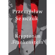 Semczuk Przemysław Kryptonim frankenstein