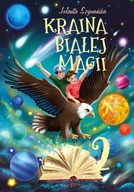 Literatura popularno naukowa dla młodzieży - Kraina białej magii. Część 2 - Jolanta Szymańska - książka - miniaturka - grafika 1