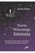 Literatura popularno naukowa dla młodzieży - Teoria wiecznego istnienia - Janusz Mazur - miniaturka - grafika 1