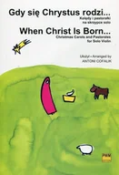 Książki o muzyce - Gdy się Chrystus rodzi Kolędy i pastorałki - Cofalik Antoni - miniaturka - grafika 1