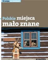Przewodniki - Polskie miejsca mało znane - miniaturka - grafika 1