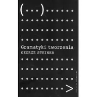 Psychologia - Gramatyki tworzenia George Steiner - miniaturka - grafika 1