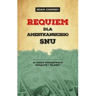 Filozofia i socjologia - REQUIEM DLA AMERYKAŃSKIEGO SNU Noam Chomsky - miniaturka - grafika 1