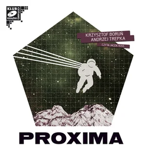 Proxima Andrzej Trepka Krzysztof Boruń MP3) - Audiobooki - literatura piękna - miniaturka - grafika 1