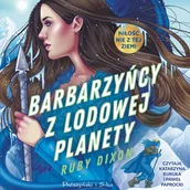 Audiobooki - romanse - Barbarzyńcy z Lodowej Planety - miniaturka - grafika 1