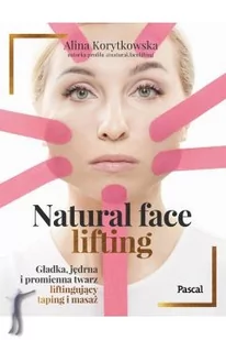 natural face lifting. gładka, jędrna i promienna twarz. liftingujący taping i masaż - Zdrowie - poradniki - miniaturka - grafika 3