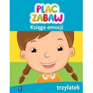 Edukacja przedszkolna - WSiP Plac zabaw. Księga emocji. TrzylatekWychowanie przedszkolne - dostawa od 3,89 PLN zbiorowa Praca - miniaturka - grafika 1