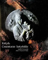 Historia świata - Katyń Cmentarze katyńskie - miniaturka - grafika 1