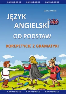Maciej Matasek Język angielski. Gramatyka dla uczniów szkoły śr. - Książki do nauki języka angielskiego - miniaturka - grafika 1