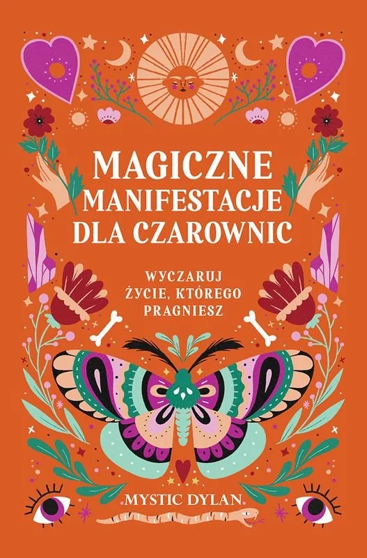 magiczne manifestacje dla czarownic. wyczaruj życie, którego pragniesz