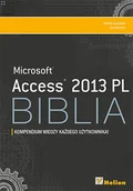 Aplikacje biurowe - Microsoft Access 2013 PL. Biblia - miniaturka - grafika 1