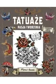 Poradniki hobbystyczne - Tatuaże. Pasja tworzenia. Flora i fauna - miniaturka - grafika 1