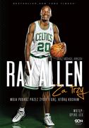 Biografie i autobiografie - Ray Allen Za trzy Allen Ray Arkush Michael - miniaturka - grafika 1