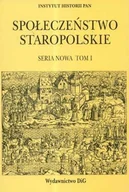 Kulturoznawstwo i antropologia - Społeczeństwo Staropolskie Tom 1 - miniaturka - grafika 1