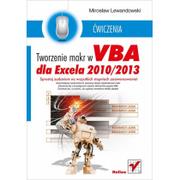 Aplikacje biurowe - Helion Tworzenie makr w VBA dla Excela 2010/2013 Ćwiczenia - Mirosław Lewandowski - miniaturka - grafika 1