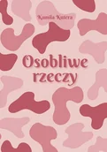 Poezja - Osobliwe rzeczy - Kutera Kamila - książka - miniaturka - grafika 1