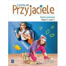 WSiP Szkolni Przyjaciele. Karty ćwiczeń. Edukacja wczesnoszkolna, klasa 3, część 1 Ewa Schumacher, Irena Zarzycka, Kinga Preibisz-Wala, Dorota Preus