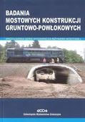 Technika - Dolnośląskie Wydawnictwo Edukacyjne Badania mostowych konstrukcji gruntowo-powłokowych Czesław Machelski, Ryszard Lechowski - miniaturka - grafika 1