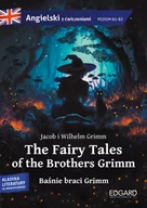 Książki obcojęzyczne do nauki języków - Baśnie braci Grimm / The Fairy Tales of the Brothers Grimm. Angielski z ćwiczeniami - miniaturka - grafika 1