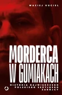 Felietony i reportaże - Morderca w gumiakach. Historia największego polskiego seryjnego zabójcy - miniaturka - grafika 1