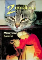 Felietony i reportaże - Zmyślenia od Z do A - miniaturka - grafika 1
