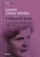 Wywiady, wspomnienia - UCHWYCIĆ ŻYCIE WSPOMNIENIA DZIENNIKI I LISTY 1930 1989 Hanna Świda-Ziemba - miniaturka - grafika 1