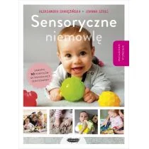 Aleksandra Charęzińska, Joanna Szulc Sensoryczne niemowlę - Psychologia - miniaturka - grafika 1