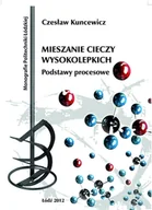 Technika - Mieszanie cieczy wysokolepkich.Podstawy procesowe. - miniaturka - grafika 1