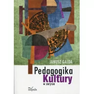 Pedagogika i dydaktyka - Impuls Pedagogika kultury w zarysie - Janusz Gajda - miniaturka - grafika 1