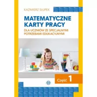 Pedagogika i dydaktyka - Matematyczne karty pracy dla uczniów ze specjalnymi potrzebami edukacyjnymi Część 1 - miniaturka - grafika 1
