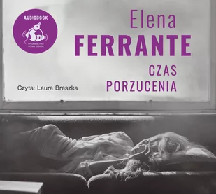 Elena Ferrante Czas porzucenia Wysyłka Paczkomaty lub UPS 4,99 zł - Proza - miniaturka - grafika 1