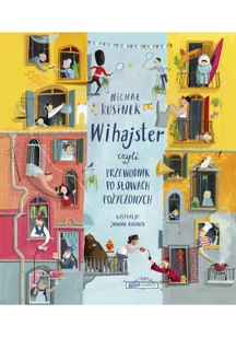 Wihajster czyli przewodnik po słowach Michał Rusinek - Literatura popularno naukowa dla młodzieży - miniaturka - grafika 3