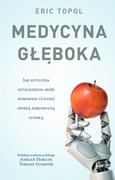 Moda i uroda - Item Publishing Medycyna głęboka. Jak sztuczna inteligencja może ponownie uczynić opiekę zdrowotną ludzką TOPOL ERIC - miniaturka - grafika 1