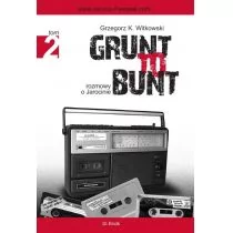 In Rock Grzegorz K. Witkowski Grunt to bunt. Rozmowy o Jarocinie. Tom II - Wywiady, wspomnienia - miniaturka - grafika 1