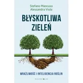 Technika - Błyskotliwa zieleń. Wrażliwość i inteligencja roślin - STEFANO MANCUSO, ALESANDRA VIOLA - miniaturka - grafika 1