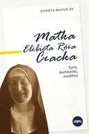 Religia i religioznawstwo - eSPe Matka Elżbieta Róża Czacka. Życie, duchowość, modlitwy Dorota Mazur - miniaturka - grafika 1