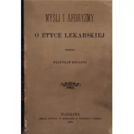 Aforyzmy i sentencje - MS Myśli i aforyzmy o etyce lekarskiej Władysław Biegański - miniaturka - grafika 1
