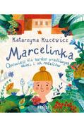 Książki edukacyjne - Marcelinka. Opowieść dla bardzo wrażliwych dzieci i rodziców - miniaturka - grafika 1