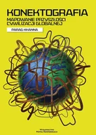 Polityka i politologia - Konektografia. Mapowanie przyszłości cywilizacji globalnej - miniaturka - grafika 1