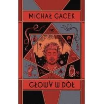 IX Głową w dół Michał Gacek - Horror, fantastyka grozy IX Głową w dół Michał Gacek - Horror, fantastyka grozy - miniaturka - grafika 1