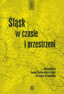 Śląsk w Czasie i Przestrzeni - Książki regionalne - miniaturka - grafika 1