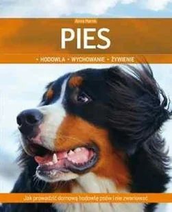 Pies. Hodowla, wychowanie, żywienie - Poradniki hobbystyczne - miniaturka - grafika 1