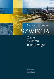 Marian Grzybowski Szwecja Zarys systemu ustrojowego - Polityka i politologia - miniaturka - grafika 2