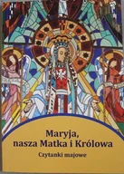 Religia i religioznawstwo - Maryja nasza Matka i Królowa Czytanki majowe - miniaturka - grafika 1