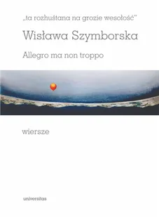 ta rozhuśtana na grozie wesołość. Allegro ma non troppo - Wisława Szymborska - książka - Poezja - miniaturka - grafika 1
