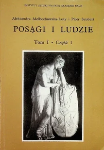 Posągi i ludzie Tom I Część I - Książki o kulturze i sztuce - miniaturka - grafika 1