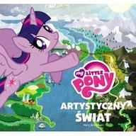 Baśnie, bajki, legendy - Egmont Artystyczny świat. My Little Pony - Mary Jane Begin - miniaturka - grafika 1