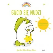 Powieści i opowiadania - Gucio Się Nudzi Uczucia Gucia Aurelie Chien Chow Chine - miniaturka - grafika 1