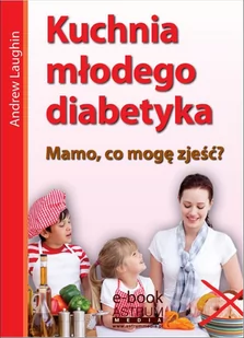 Kuchnia młodego diabetyka - E-booki - poradniki - miniaturka - grafika 1